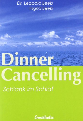 Dinner Cancelling: Schlank im Schlaf von Ennsthaler